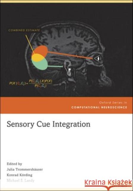 Sensory Cue Integration Julia Trommershauser Konrad Kording Michael S. Landy 9780195387247