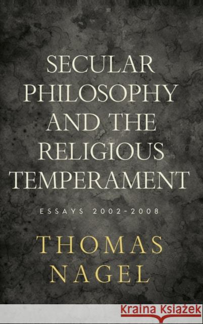 Secular Philosophy & Relig Tempreament C Nagel, Thomas 9780195394115