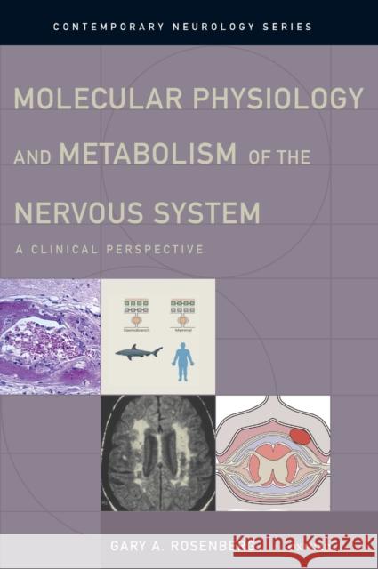 Molecular Physiology and Metabolism of the Nervous System Rosenberg, Gary A. 9780195394276
