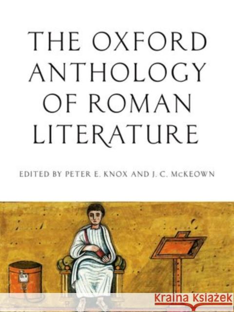 The Oxford Anthology of Roman Literature Peter E. Knox 9780195395150