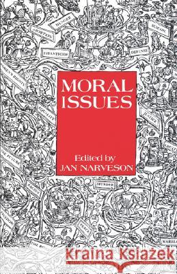 Moral Issues Jan Narveson Jan Nerveson 9780195404265 Oxford University Press