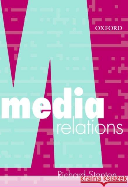 Media Relations Richard Stanton 9780195557343 Oxford University Press, USA