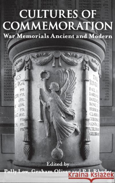 Cultures of Commemoration: War Memorials, Ancient and Modern Low, Polly 9780197264669 Oxford University Press
