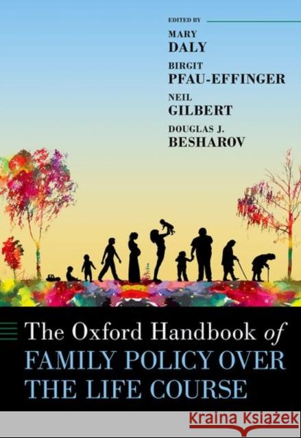 The Oxford Handbook of Family Policy: A Life-Course Perspective Gilbert, Neil 9780197518151