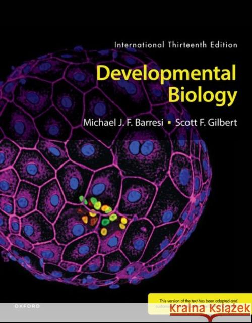 Developmental Biology XE Scott (Howard A. Schneiderman Professor of Biology) Gilbert 9780197574614