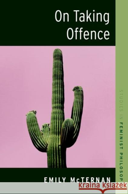 On Taking Offence Emily McTernan 9780197613092 Oxford University Press, USA