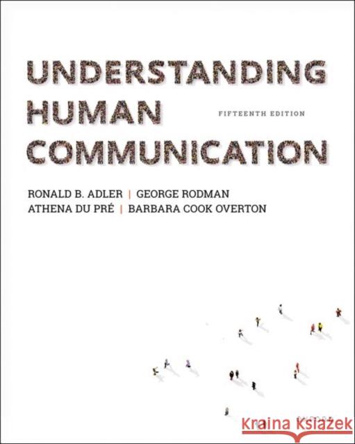 Understanding Human Communication 15th Edition: Premium Edition with Oxford Learning Link eBook Access Code Adler 9780197615638