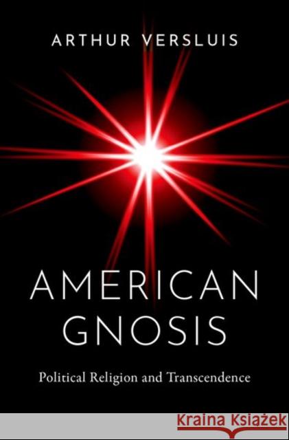 American Gnosis Versluis  9780197653210 OUP USA