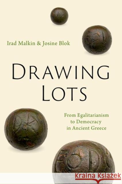 Drawing Lots: From Egalitarianism to Democracy in Ancient Greece  9780197753477 OUP USA