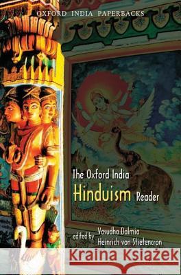 The Oxford India Hinduism Reader Vasudha Dalmia Heinrich Vo 9780198062462