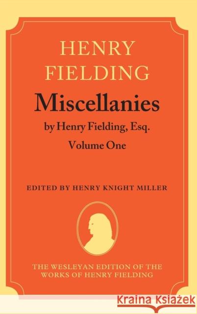 Miscellanies by Henry Fielding, Esq: Volume One Henry Fielding 9780198124351 OXFORD UNIVERSITY PRESS