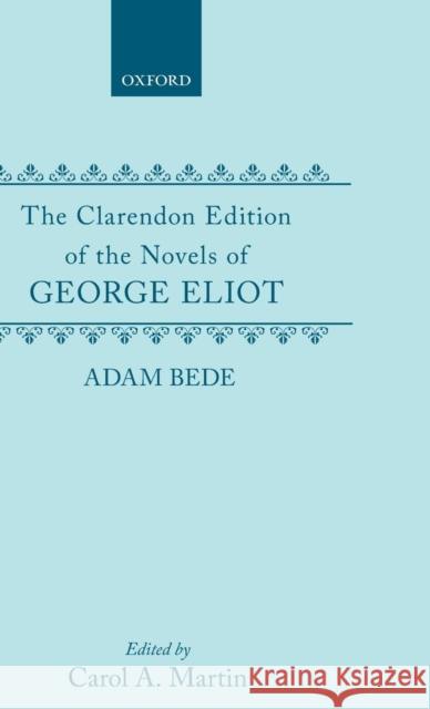 Adam Bede George Eliot Carol A. Martin 9780198125952 Oxford University Press