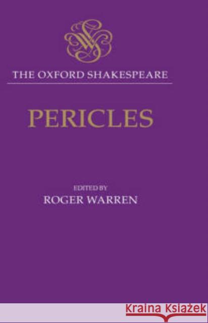 Pericles: The Oxford Shakespeare Shakespeare, William 9780198129325 Oxford University Press
