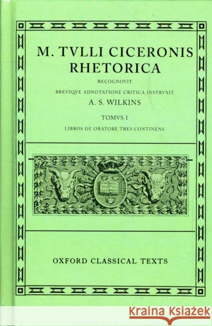 Rhetorica: Volume I: Libros de Oratore Tres Cicero 9780198146155 Oxford University Press, USA
