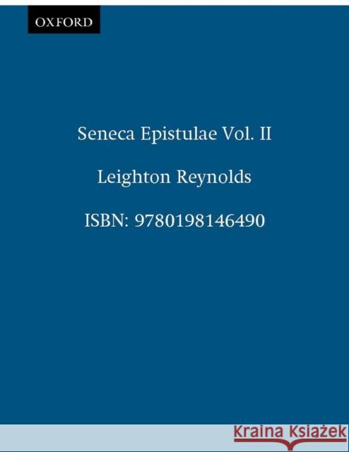 Ad Lucilium Epistulae Morales: Volume II: Books XIV-XX. Seneca 9780198146490 Oxford University Press
