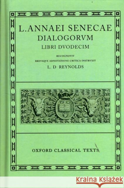 Dialogorvm Libri Dvodecim Seneca 9780198146599 OXFORD UNIVERSITY PRESS