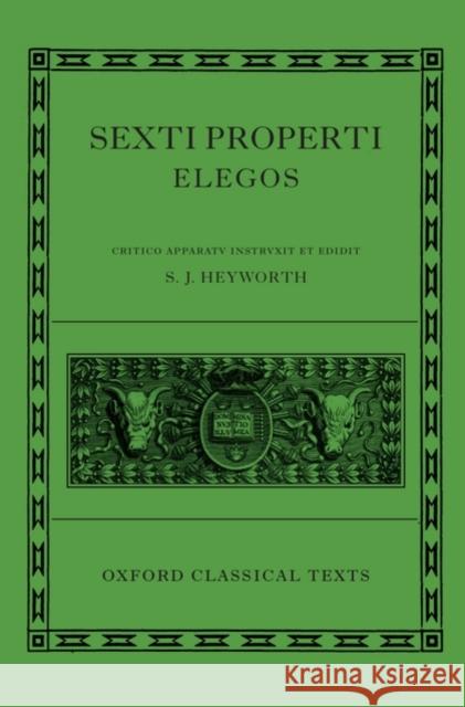 Sexti Properti Elegi Sextus Propertius S. J. Heyworth 9780198146742