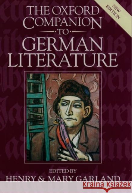 The Oxford Companion to German Literature Garland Garland Mary Garland Henry Garland 9780198158967 Oxford University Press
