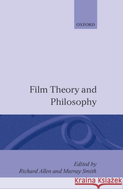 Film Theory and Philosophy Smith Allen Richard Allen Murray Smith 9780198159216 Oxford University Press, USA