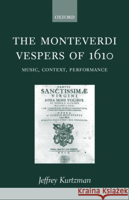 The Moneverdi Vespers of 1610 Kurtzman, Jeffrey 9780198164098 Oxford University Press