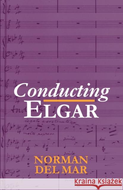 Conducting Elgar Norman De 9780198165576 Oxford University Press