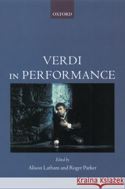 Verdi in Performance Alison Latham Roger Parker 9780198167358