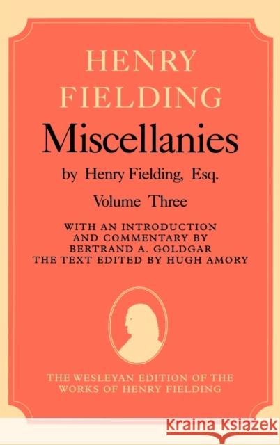 Miscellanies by Henry Fielding, Esq: Volume Three Henry Fielding 9780198182757 OXFORD UNIVERSITY PRESS