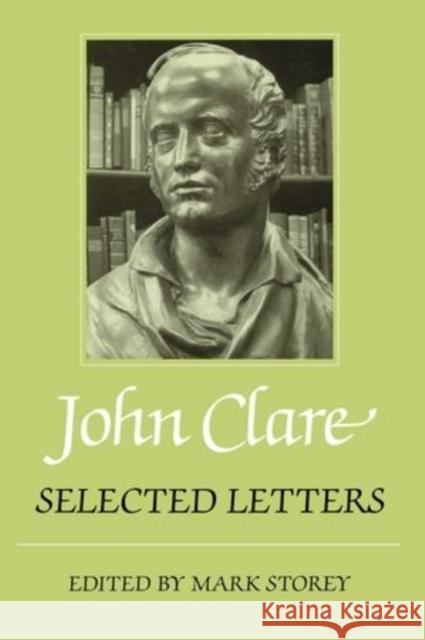 John Clare: Selected Letters Clare, John 9780198185857