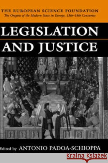 Legislation and Justice Antonio Padoa-Schioppa 9780198205463 Oxford University Press