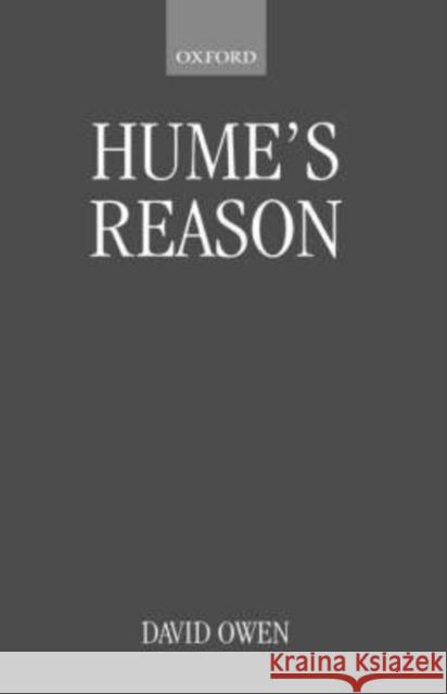 Hume's Reason David Owen 9780198238317