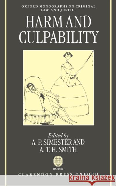 Harms and Culpability Simester, Smith 9780198260578 Oxford University Press, USA