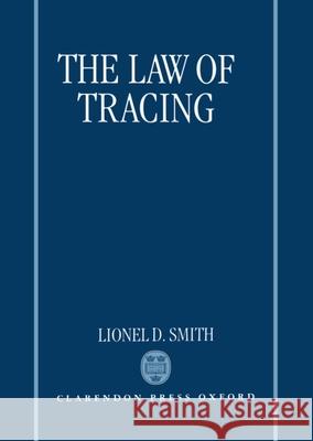 The Law of Tracing Ali Smith Lionel D. Smith 9780198260707