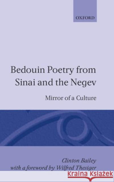 Bedouin Poetry from Sinai and the Negev: Mirror of a Culture Bailey, Clinton 9780198265474 Clarendon Press