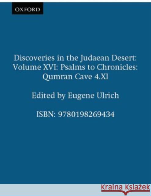 Qumran Cave 4: XVI: Psalms to Chronicles Ulrich, Eugene 9780198269434 Oxford University Press