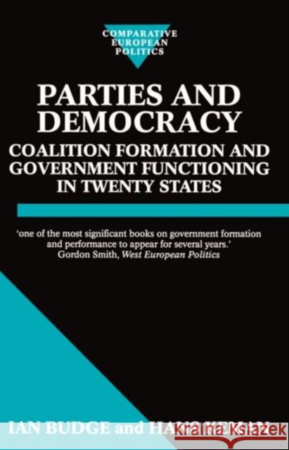 Parties and Democracy: Coalition Formation and Government Functioning in Twenty States Budge, Ian 9780198279259 Oxford University Press