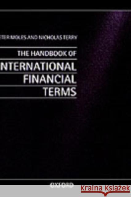 The Handbook of International Financial Terms Moles, Peter 9780198288855 Oxford University Press