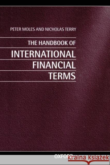 The Handbook of International Financial Terms Peter Moles Nicholas Terry 9780198294818 Oxford University Press