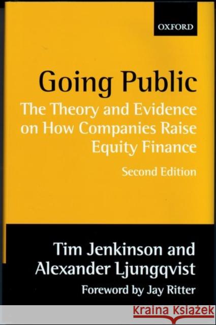 Going Public: The Theory and Evidence on How Companies Raise Equity Finance Jenkinson, Tim 9780198295990 Oxford University Press