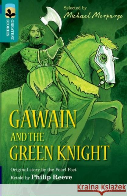 Oxford Reading Tree TreeTops Greatest Stories: Oxford Level 16: Gawain and the Green Knight Pearl Poet 9780198306115