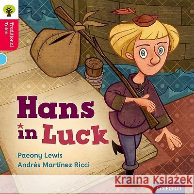 Oxford Reading Tree Traditional Tales: Level 4: Hans in Luck Lewis, Paeony; 0; Gamble, Nikki 9780198339397