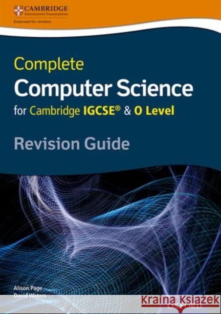 Complete Computer Science for Cambridge Igcserg & O Level Revision Guide Page, Alison 9780198367253 