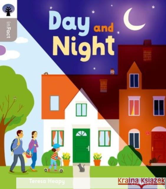 Oxford Reading Tree inFact: Oxford Level 1: Day and Night Heapy, Teresa 9780198370680