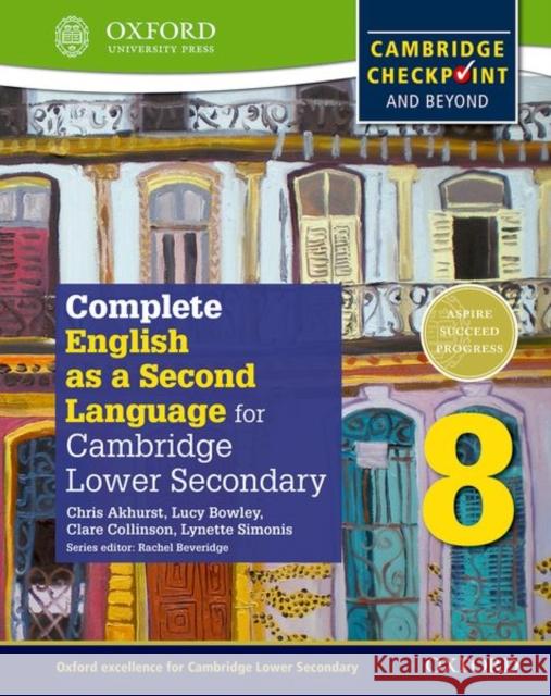 Complete English as a Second Language for Cambridge Lower Secondary Student Book 8 & CD Chris Akhurst Lucy Bowley Clare Collinson 9780198378136