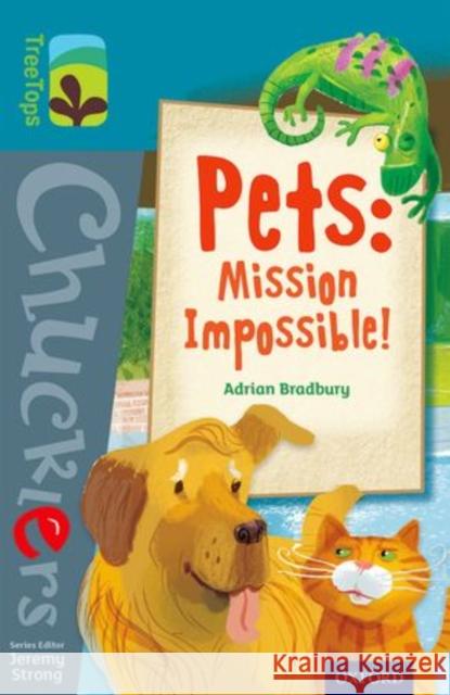 Oxford Reading Tree TreeTops Chucklers: Level 9: Pets: Mission Impossible! Adrian Bradbury Jeremy Strong Daron Parton 9780198391784 Oxford University Press