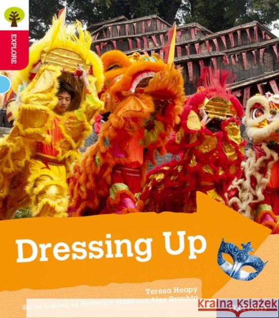 Oxford Reading Tree Explore with Biff, Chip and Kipper: Oxford Level 4: Dressing Up Heapy, Teresa 9780198396826