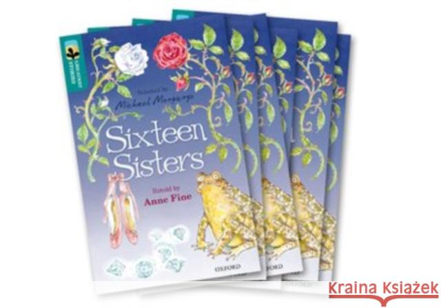 Oxford Reading Tree TreeTops Greatest Stories: Oxford Level 16: Sixteen Sisters Pack 6 Fine, Anne, Brothers Grimm, Perrault, Charles 9780198418726 