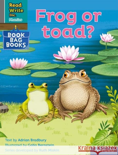 Read Write Inc. Phonics: Grey Set 7 Book Bag Book 7 Frog or toad? Adrian Bradbury Galia Bernstein  9780198420781