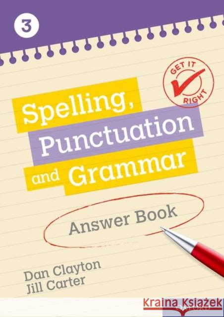 Get It Right: KS3; 11-14: Spelling, Punctuation and Grammar Answer Book 3 Frank Danes Jill Carter  9780198421580 Oxford University Press