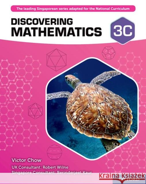Discovering Mathematics: Student Book 3C Victor Chow Robert Wilne Berinderjeet Kaur 9780198422068