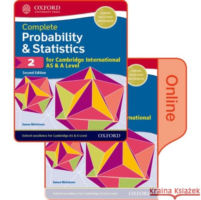 Probability & Statistics 2 for Cambridge International as & a Level: Print & Online Student Book Pack Nicholson, James 9780198427629